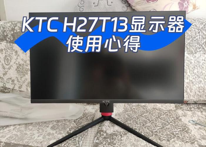 KTC H27S12深度评测：1500R曲面+165Hz高刷，2K电竞显示器的性价比之选