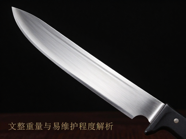 文武刀整刀重量与易维护程度解析，选购指南与保养技巧